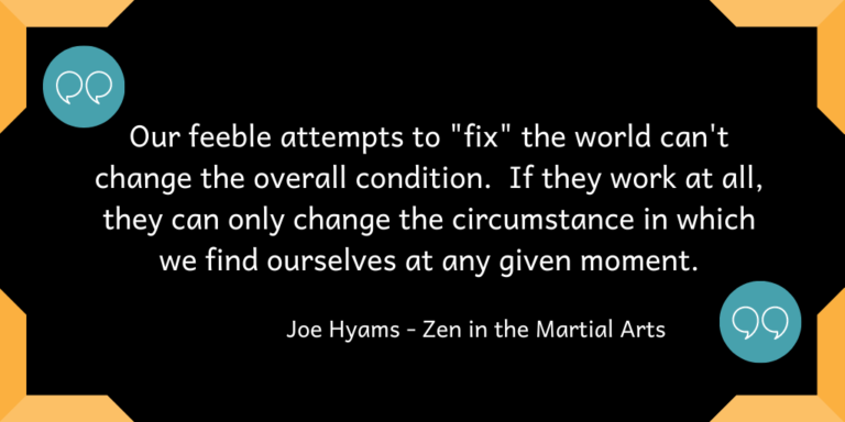 We can only change our circumstances at any given moment.