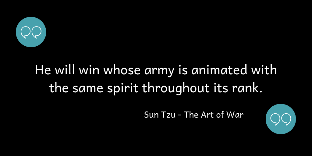 He will win whose army is animated with the same spirit throughout its ranks.