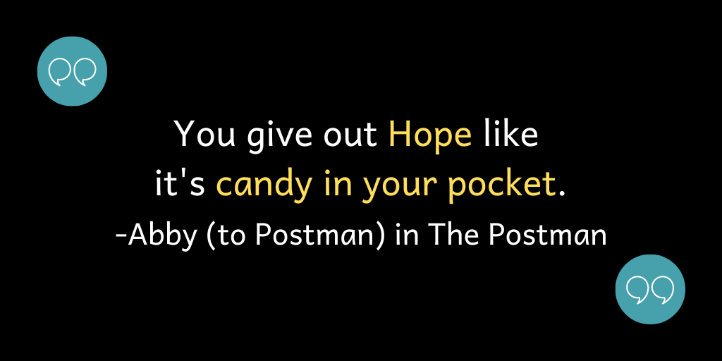 You give out Hope like it's candy in your pockets.